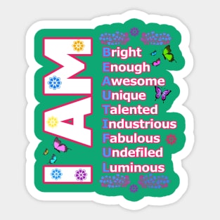 I Am BEAUTIFUL - Self love Motivation Sticker